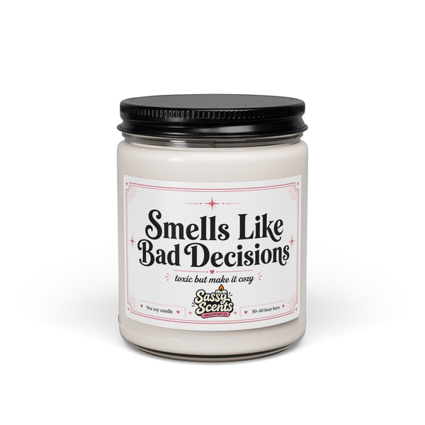 Smells Like Bad Decisions