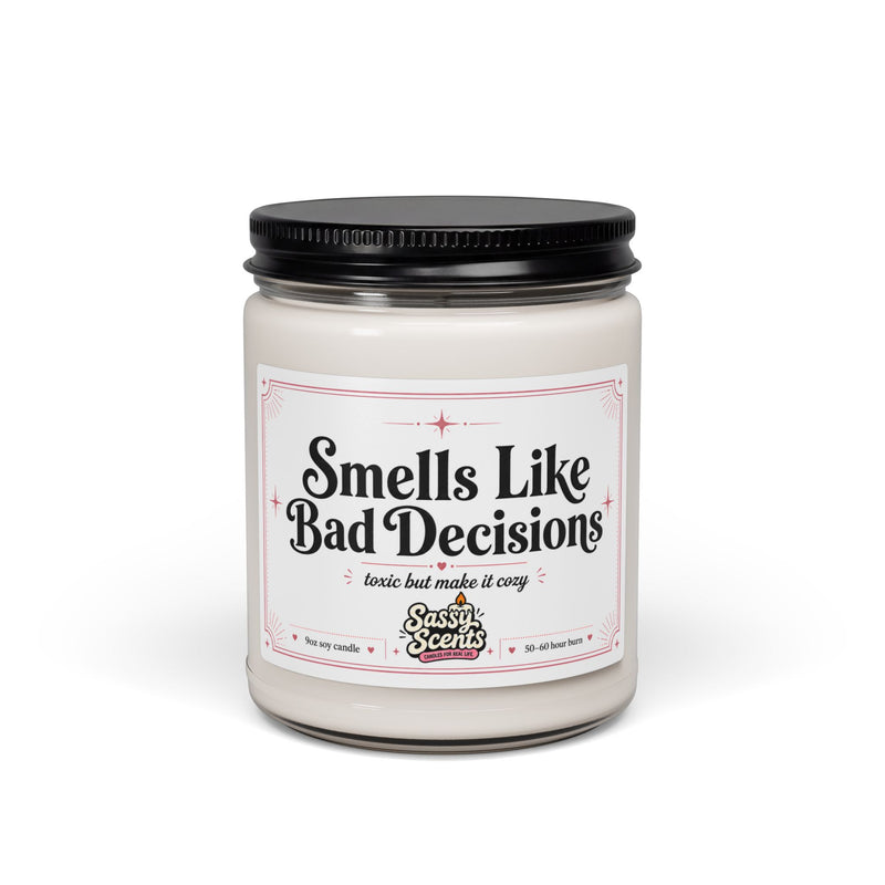 Smells Like Bad Decisions — front view of the 9oz soy candle with a black lid