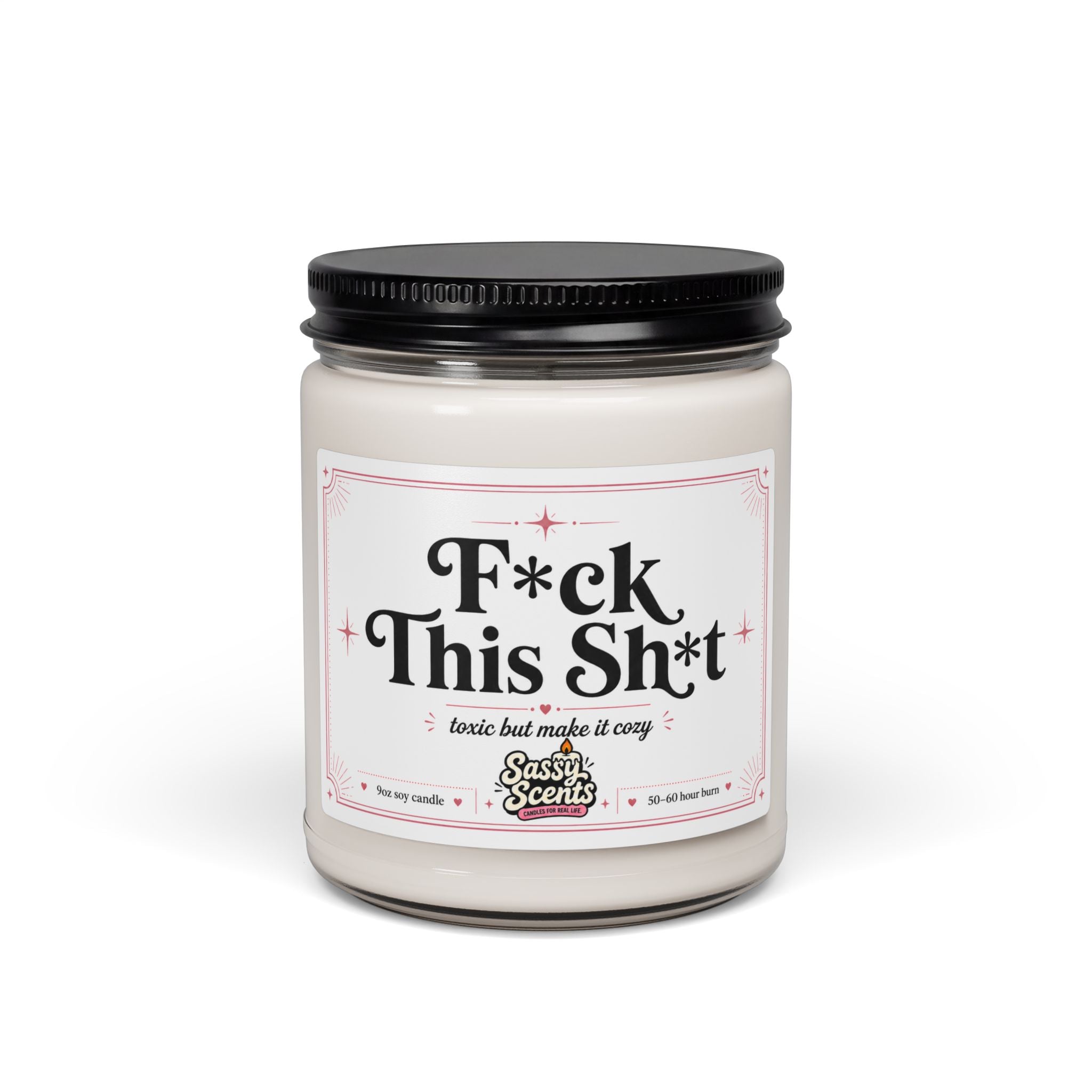 F*ck This Sh*t - Sassy Scents