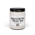 Smells Better Than You - Sassy Scents