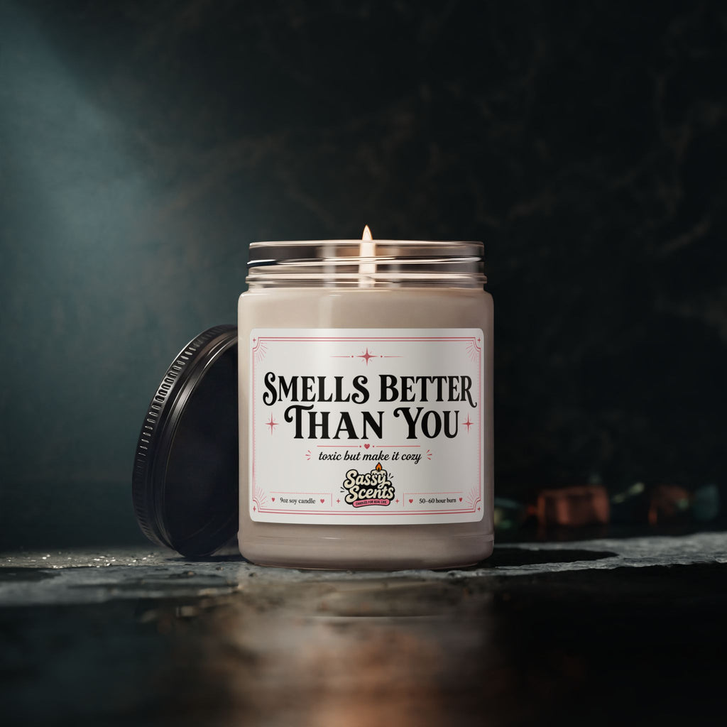 Smells Better Than You - Sassy Scents