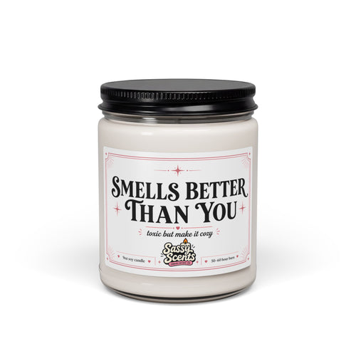 Smells Better Than You - Sassy Scents