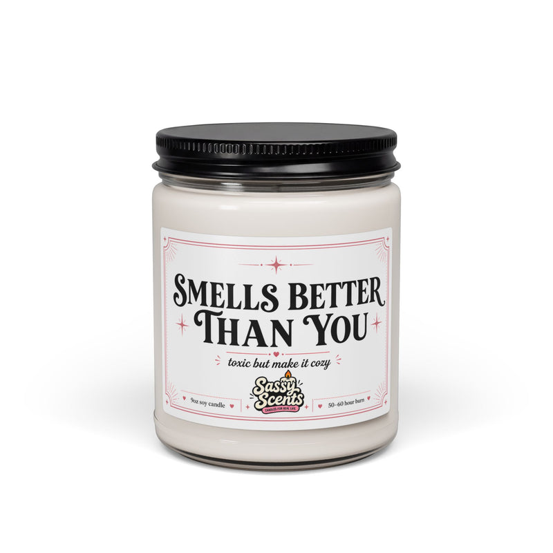 Smells Better Than You — front view of the 9oz soy candle with a black lid